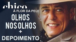 Chico Buarque: Olhos Nos Olhos (DVD A Flor da Pele)