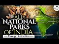 National Parks Of India Explained With Animation Indian National Parks UPSC Preparation