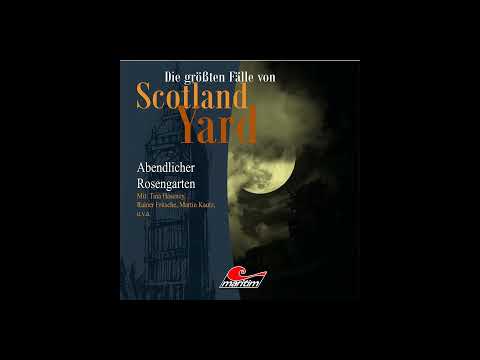 Die größten Fälle von Scotland Yard - Folge 14: Abendlicher Rosengarten (Komplette Folge)