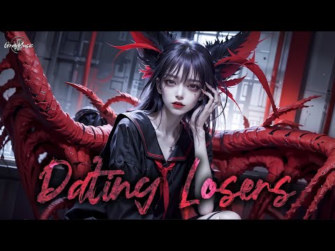 Gray Nightcore | "Dating Losers" - Biometrix Cheska Moore (Lyric Video)
