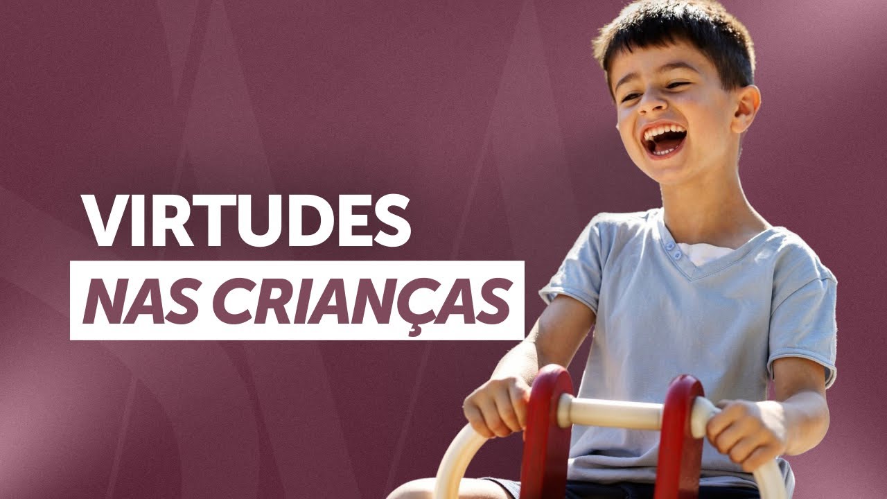Como ensinar os filhos na virtude da fortaleza