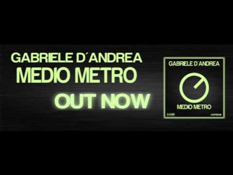 AGR15038 Gabriele D'Andrea - Medio Metro (Original Mix)