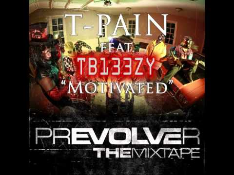 T Pain ft. T Bleezy - Motivated