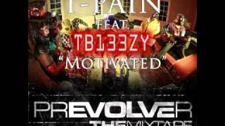 T Pain ft. T Bleezy - Motivated