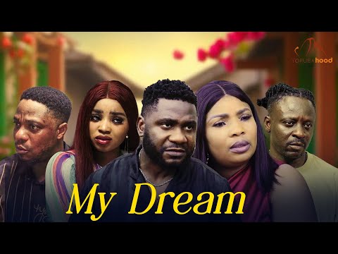 MY DREAM - Latest Yoruba Movie 2025 Drama Jide Awobona, Ibukun Adeleke, Babatunde Ekundayo