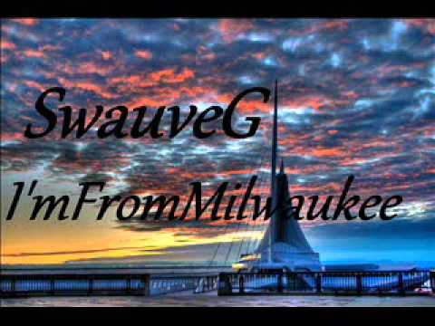 I'm From Milwaukee (BKA The Brew City) - SwauveG