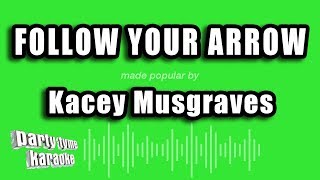 Kacey Musgraves - Follow Your Arrow (Karaoke Version)