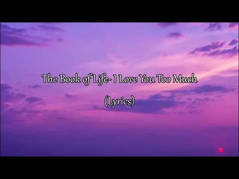 The Book Of Life - I Love You Too Much video