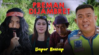 Download lagu Dapur Beasap Episode 17 - Preman Dijambret mp3 Download lagu Dapur Beasap Episode 17 - Preman Dijambret mp3