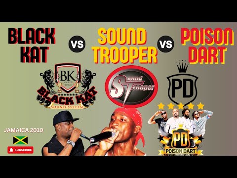 Black Kat vs Sound Trooper vs Poison Dart - Unforgettable Jamaica 2010 Clash!