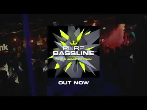 Pure Bassline - Mixed By DJ Q & Jamie Duggan (Official Ad)