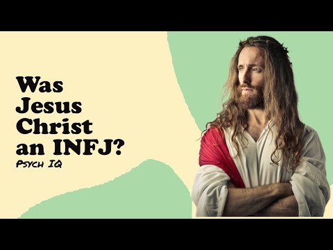 Was Jesus Christ an INFJ?  (Psychology)