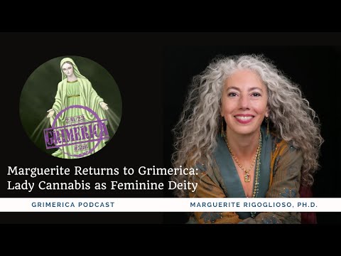 Marguerite on Grimerica Podcast: Lady Cannabis as Feminine Deity