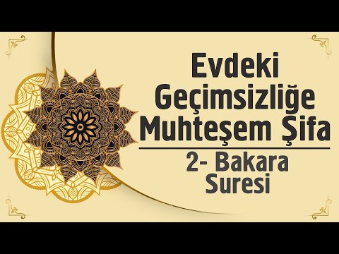 Evdeki Geçimsizliğe Muhteşem Şifa - 2. Bakara Suresi