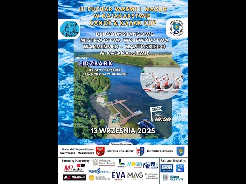 III Puchar Warmii i Mazur w Kajakarstwie. Długodystansowe Mistrzostwa Województwa w Kajakarstwie
