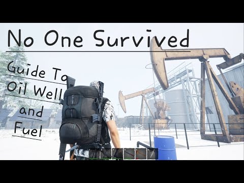 No One Survived Fuel and Oil Well Guide