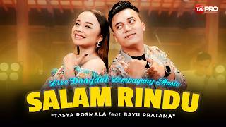 Download lagu Salam Rindu - Tasya Rosmala Ft. Bayu Pratama (Live Dangdut Lembayung Music) | Mengapa Belum Kembali mp3 Download lagu Salam Rindu - Tasya Rosmala Ft. Bayu Pratama (Live Dangdut Lembayung Music) | Mengapa Belum Kembali mp3