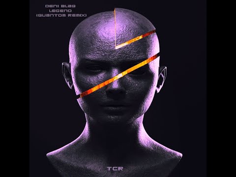 Deni Blaq - Legend (QUANTOM Remix)