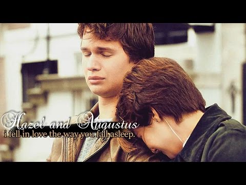 hazel & gus (the fault in our stars) | i fell in love the way you fall asleep.