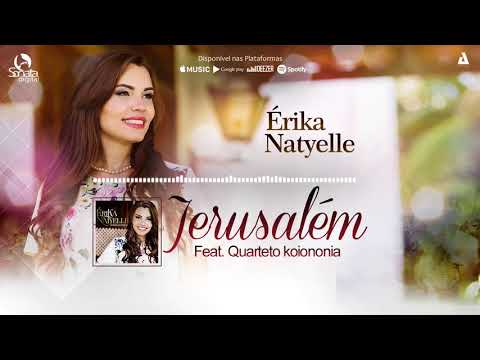 Jerusalém (part. Quarteto Koiononia) - Erika…