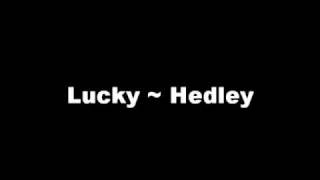 Lucky - Hedley - The Show Must Go