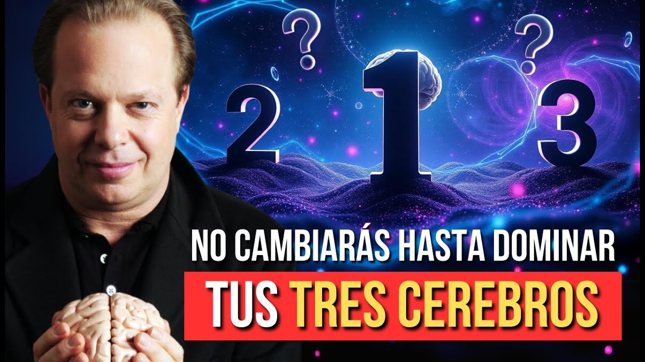 CÓMO ALINEAR HOY tus TRES CEREBROS y CREAR la VIDA que SIEMPRE has SOÑADO | Joe Dispenza