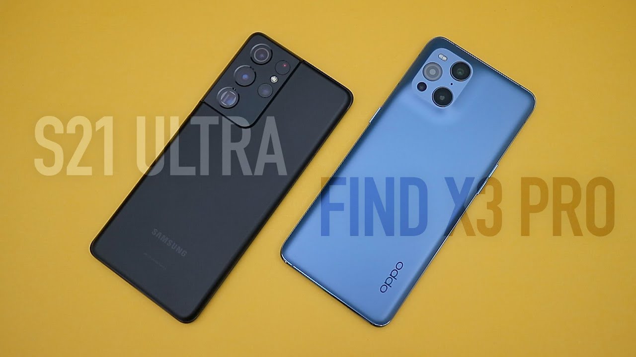 Galaxy S21 Ultra Or Oppo Find X3 Pro?