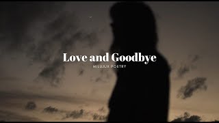 Love and Goodbye - Spoken Word Poetry - Original Poem