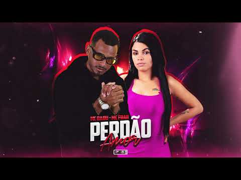 MC BABU E MC FRAN - PERDÃO AMOR - (BNB NO BEAT)