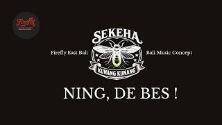 Download lagu SEKEHA KUNANG KUNANG- NING, DE BES ! (  AUDIO ) #fireflyeastbali #balimusicconcept mp3