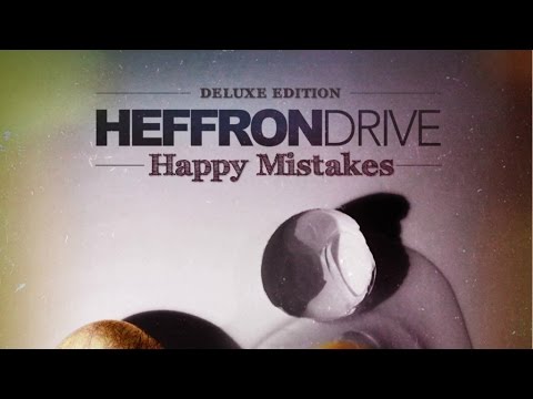 Heffron Drive - Happy Mistakes Deluxe Edition (Full Album)