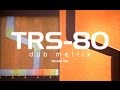 TRS-80 - Dub Matrix