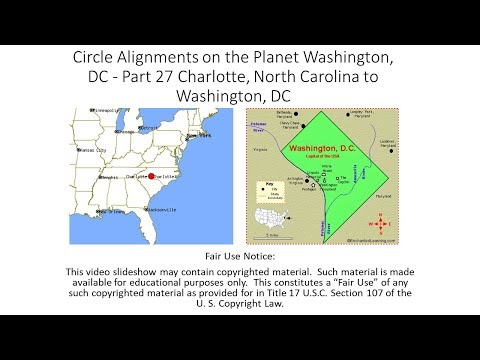 Circle Alignments on the Planet Washington, DC - Pt 27 Charlotte, North Carolina, to Washington, DC