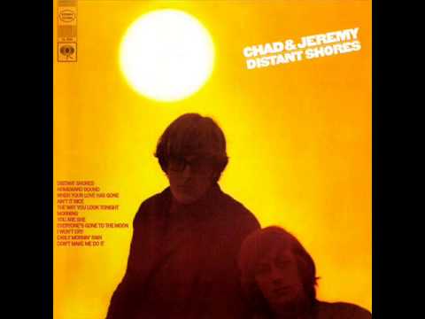 Chad & Jeremy - Everyone's Gone to the Moon