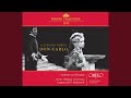 Don Carlos, Act I: Act I Scene 1: E lui! Desso! l'Infante! (Rodrigo, Don Carlo)