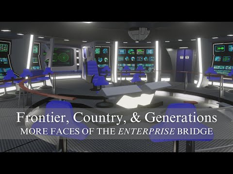 Frontier, Country, & Generations: more faces of the Enterprise bridge