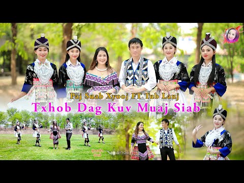Txhob Dag Kuv Muaj Siab - Paj Suab Xyooj ft. Tub Lauj [ Official MV 3/28/2025 ]