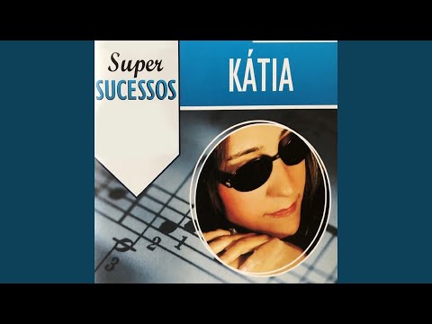 Se Eu Ficar Sem Você - Kátia