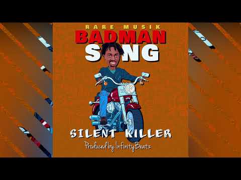 Silent Killer - Badman Song (Official Audio)