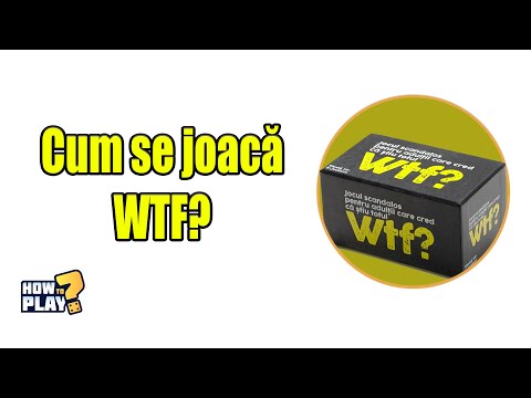 Cum se joaca WTF? Tutorial & Reguli pe scurt [#19] (Joc 18+)