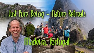 Just Pure Being - Nature Retreats | Madeira, Portugal | April 5th to April 13th, 2025