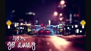 JRDN - Go Away.