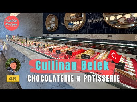 Cullinan Belek - Patisserie - Chocolaterie [4K] 🇹🇷