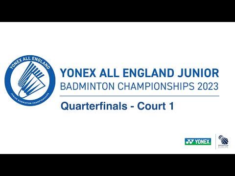 YONEX All England Junior Badminton Championships 2023 | QF - Court 1