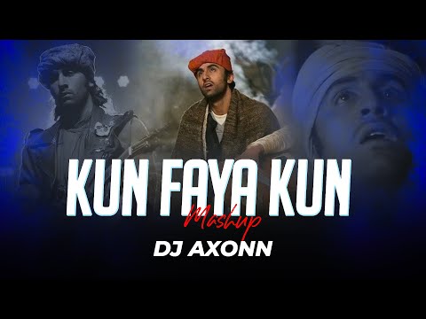Kun Faya Kun - DJ Axonn Mashup | ROCKSTAR |  Ranbir Kapoor | Bollytech