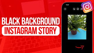 How to Put a Black Background on Instagram Story | Full Guide