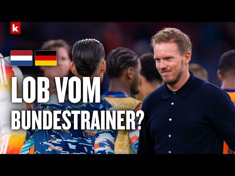 Lob vom Bundestrainer? Nagelsmann: "Das soll was heißen" I Niederlande - Deutschland 2:2