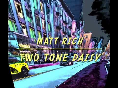 Two Tone Daisy - Matt Rich