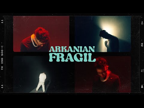 Arkanian - Fragil | Official Video