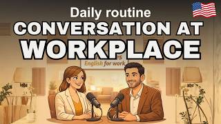 A Daily routine conversation at workplace | ✅ English podcast